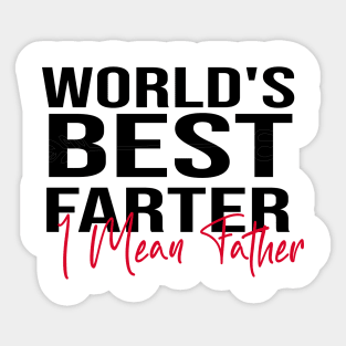 World's Best Farter, I Mean Father Sticker